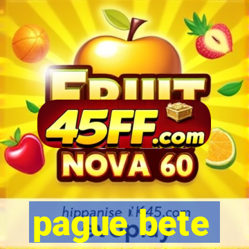 pague bete